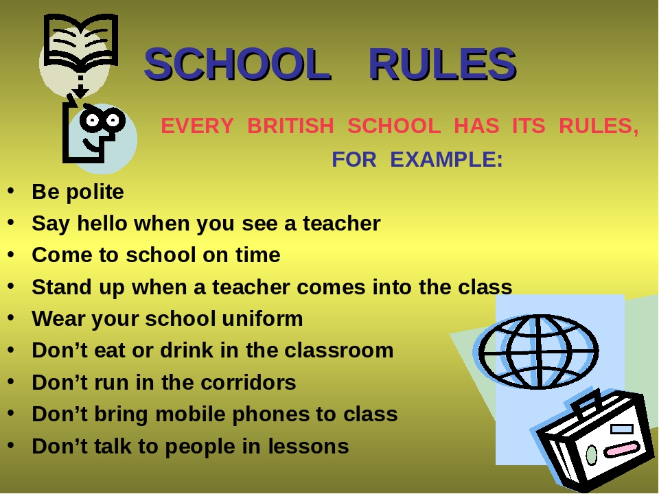 Mustn t meaning. School Rules презентация. Rules at my School 5 класс. Проект School Rules. Правила поведения в школе на английском языке.